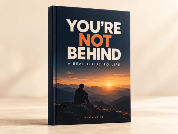 You're Not Behind A Real Guide to Building a Life You Actually Want